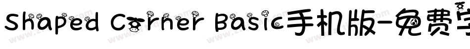 Shaped Corner Basic手机版字体转换